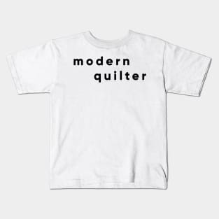 Modern Quilter Kids T-Shirt